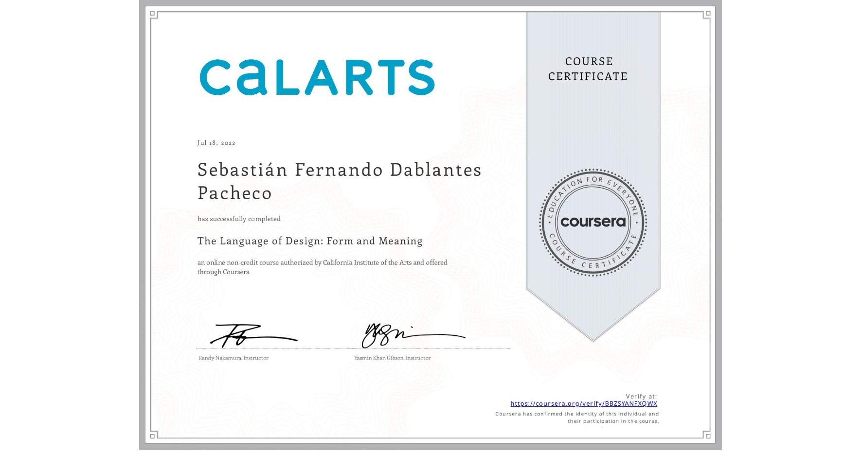 View certificate for Sebastián Fernando Dablantes Pacheco, The Language of Design: Form and Meaning, an online non-credit course authorized by California Institute of the Arts and offered through Coursera