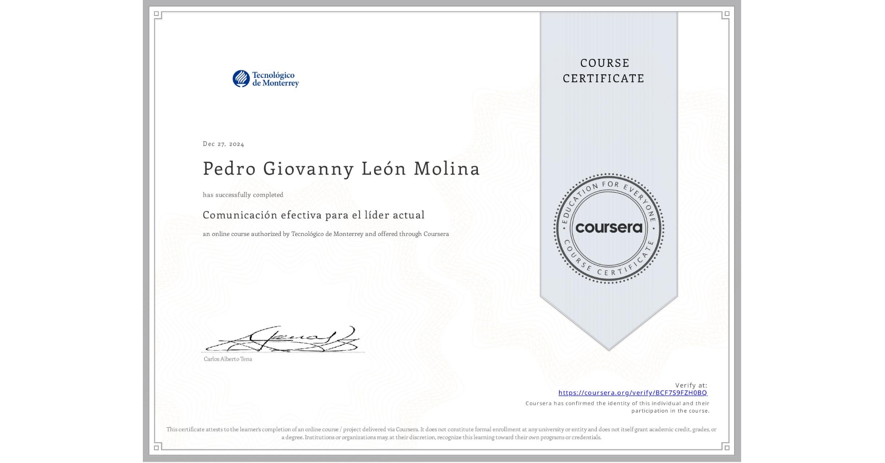 View certificate for Pedro Giovanny León Molina, Comunicación efectiva para el líder actual, an online non-credit course authorized by Tecnológico de Monterrey and offered through Coursera