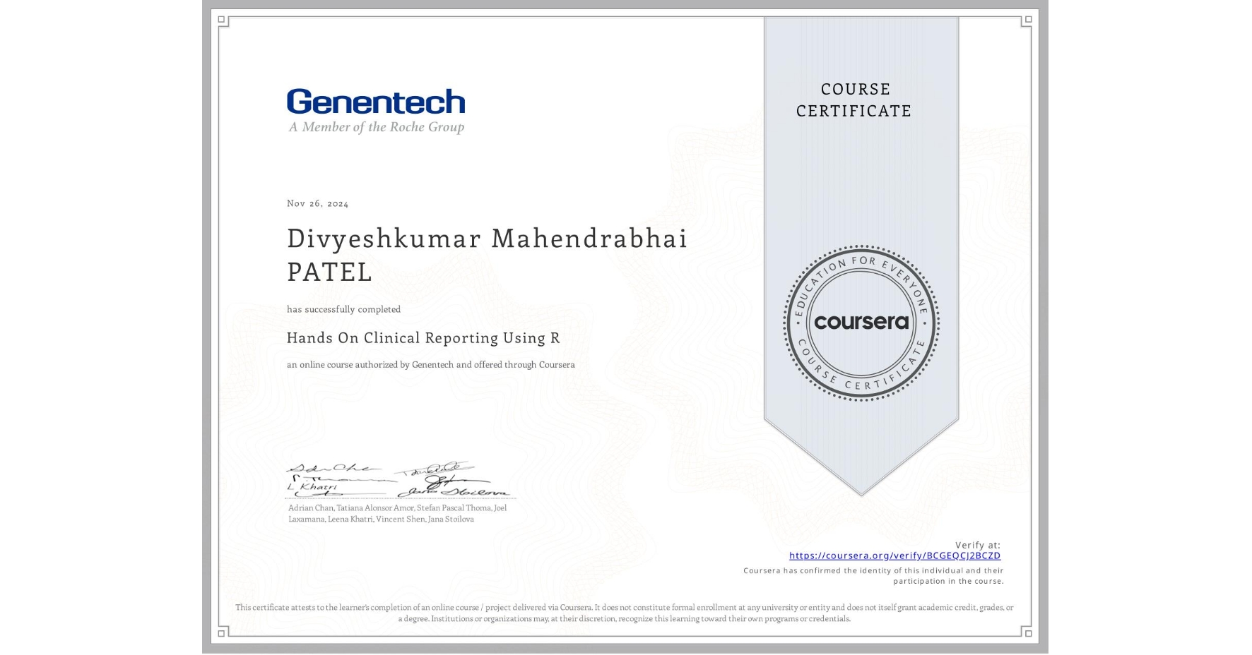 View certificate for Divyeshkumar Mahendrabhai PATEL, Hands On Clinical Reporting Using R, an online non-credit course authorized by Genentech and offered through Coursera