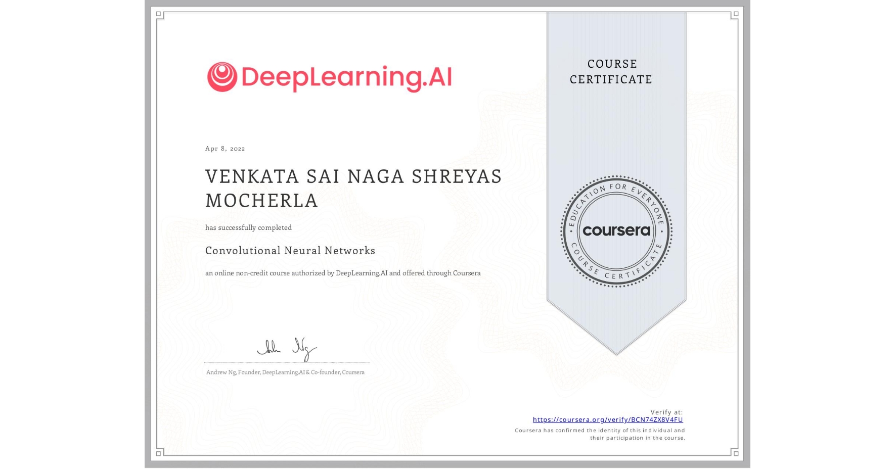 View certificate for VENKATA SAI NAGA SHREYAS  MOCHERLA, Convolutional Neural Networks, an online non-credit course authorized by DeepLearning.AI and offered through Coursera