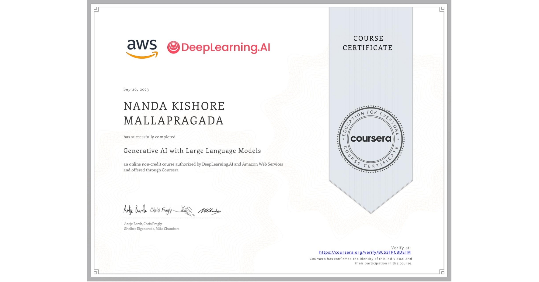 View certificate for NANDA KISHORE  MALLAPRAGADA, Generative AI with Large Language Models, an online non-credit course authorized by DeepLearning.AI & Amazon Web Services and offered through Coursera