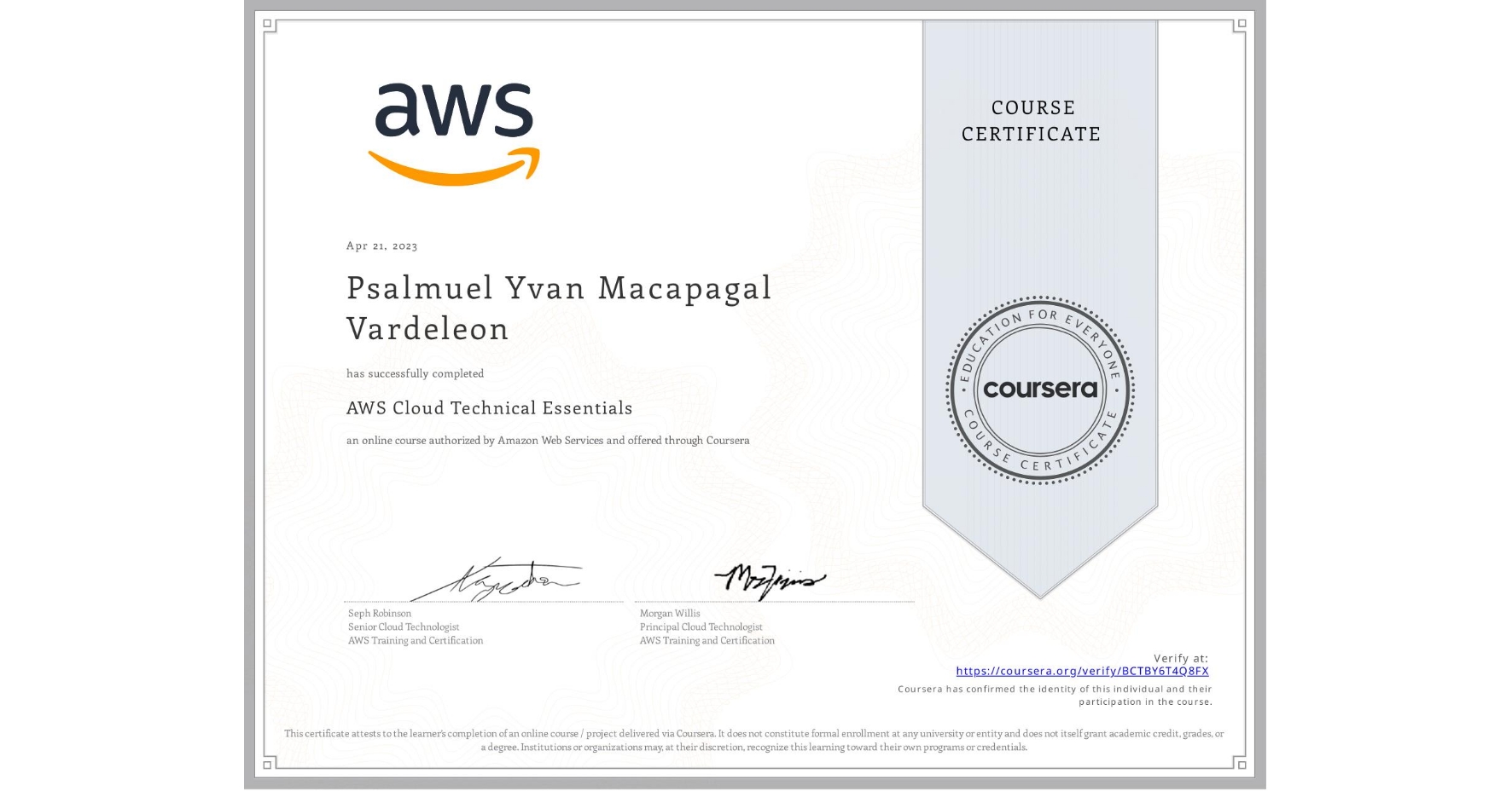 View certificate for Psalmuel Yvan Macapagal Vardeleon, AWS Cloud Technical Essentials, an online non-credit course authorized by Amazon Web Services and offered through Coursera