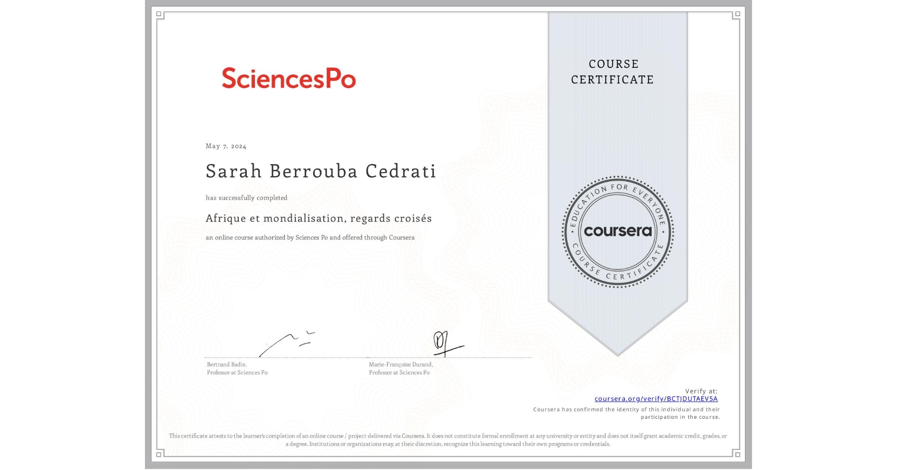 View certificate for Sarah Berrouba Cedrati, Afrique et mondialisation, regards croisés, an online non-credit course authorized by Sciences Po and offered through Coursera