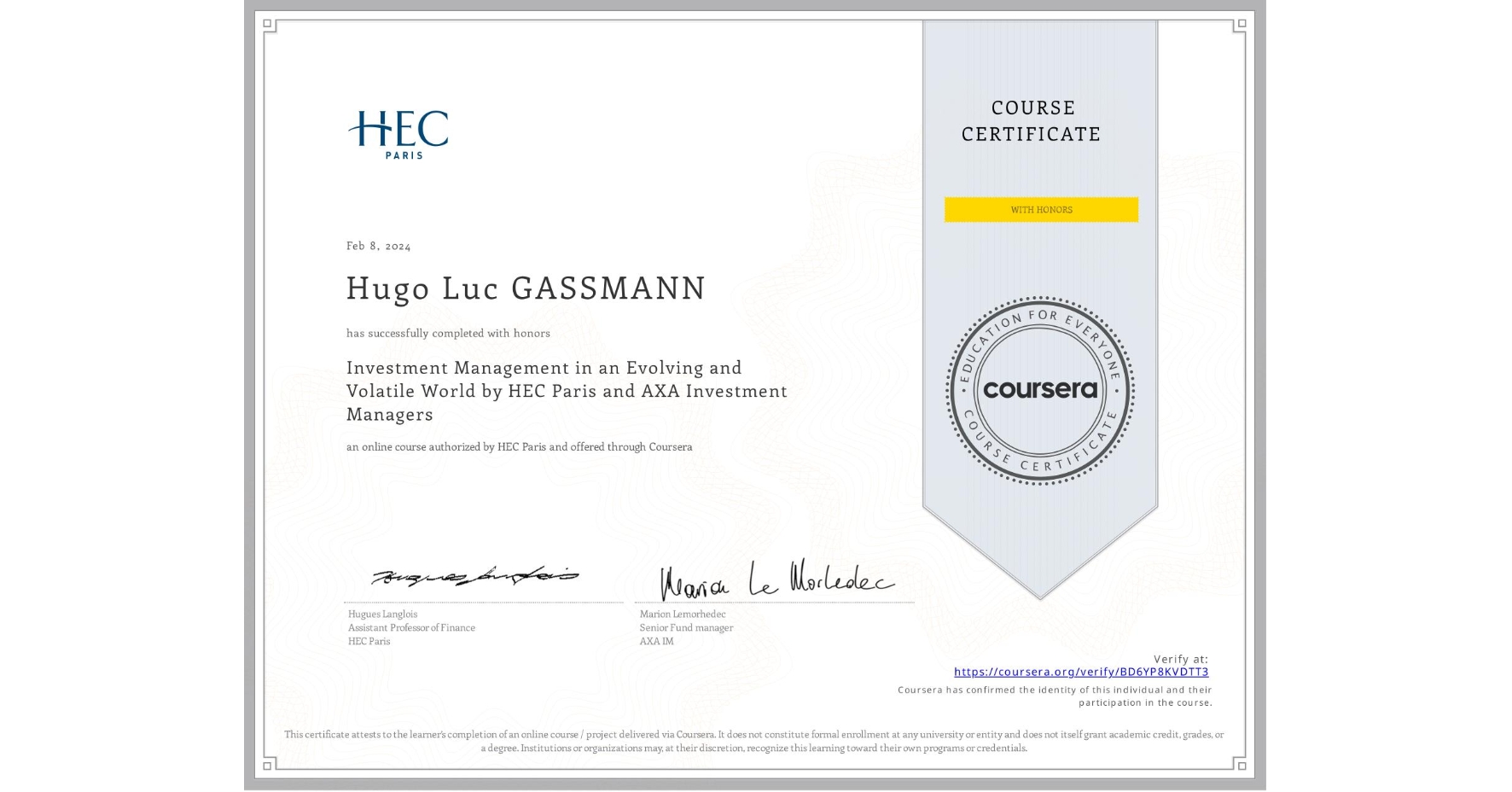 View certificate for Hugo Luc GASSMANN, Investment Management in an Evolving and Volatile World by HEC Paris and AXA Investment Managers, an online non-credit course authorized by HEC Paris and offered through Coursera