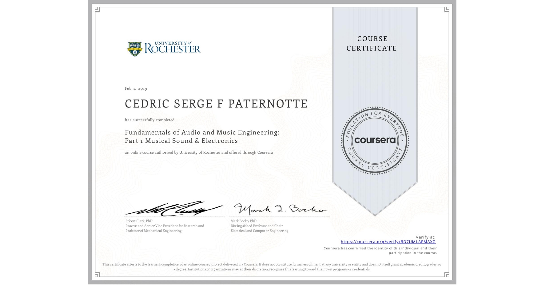 View certificate for CEDRIC SERGE F PATERNOTTE, Fundamentals of Audio and Music Engineering: Part 1 Musical Sound & Electronics, an online non-credit course authorized by University of Rochester and offered through Coursera