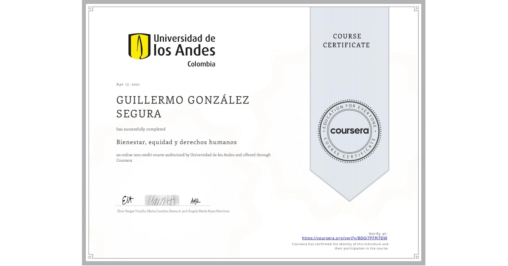 View certificate for GUILLERMO GONZÁLEZ SEGURA, Bienestar, equidad y derechos humanos, an online non-credit course authorized by Universidad de los Andes and offered through Coursera