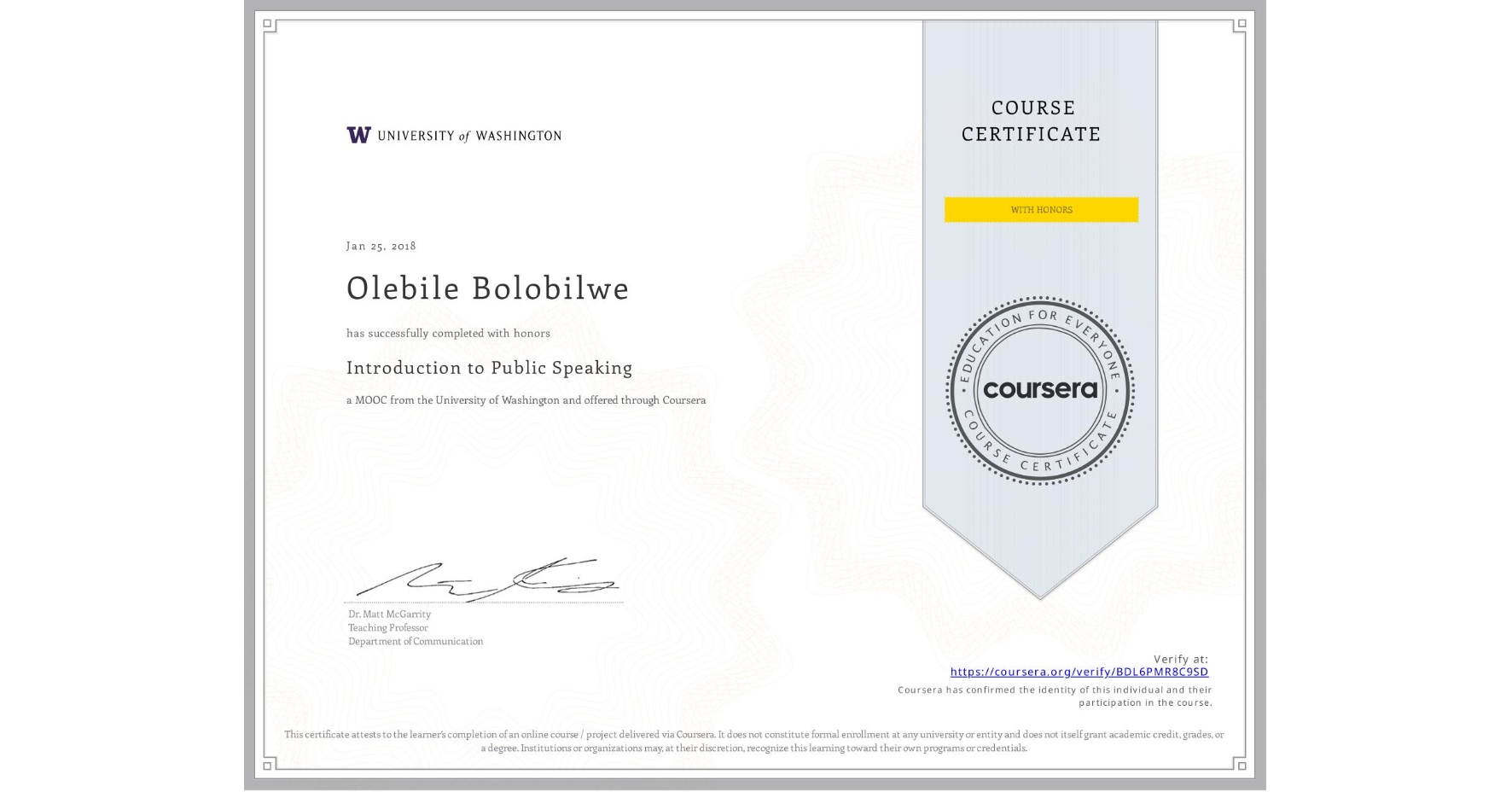 View certificate for Olebile Bolobilwe, Introduction to Public Speaking, an online non-credit course authorized by University of Washington and offered through Coursera