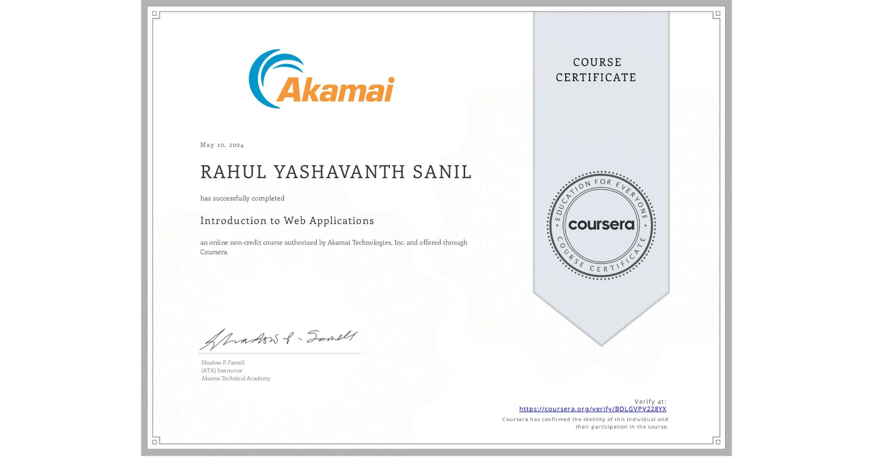 View certificate for RAHUL YASHAVANTH  SANIL, Introduction to Web Applications, an online non-credit course authorized by Akamai Technologies, Inc. and offered through Coursera