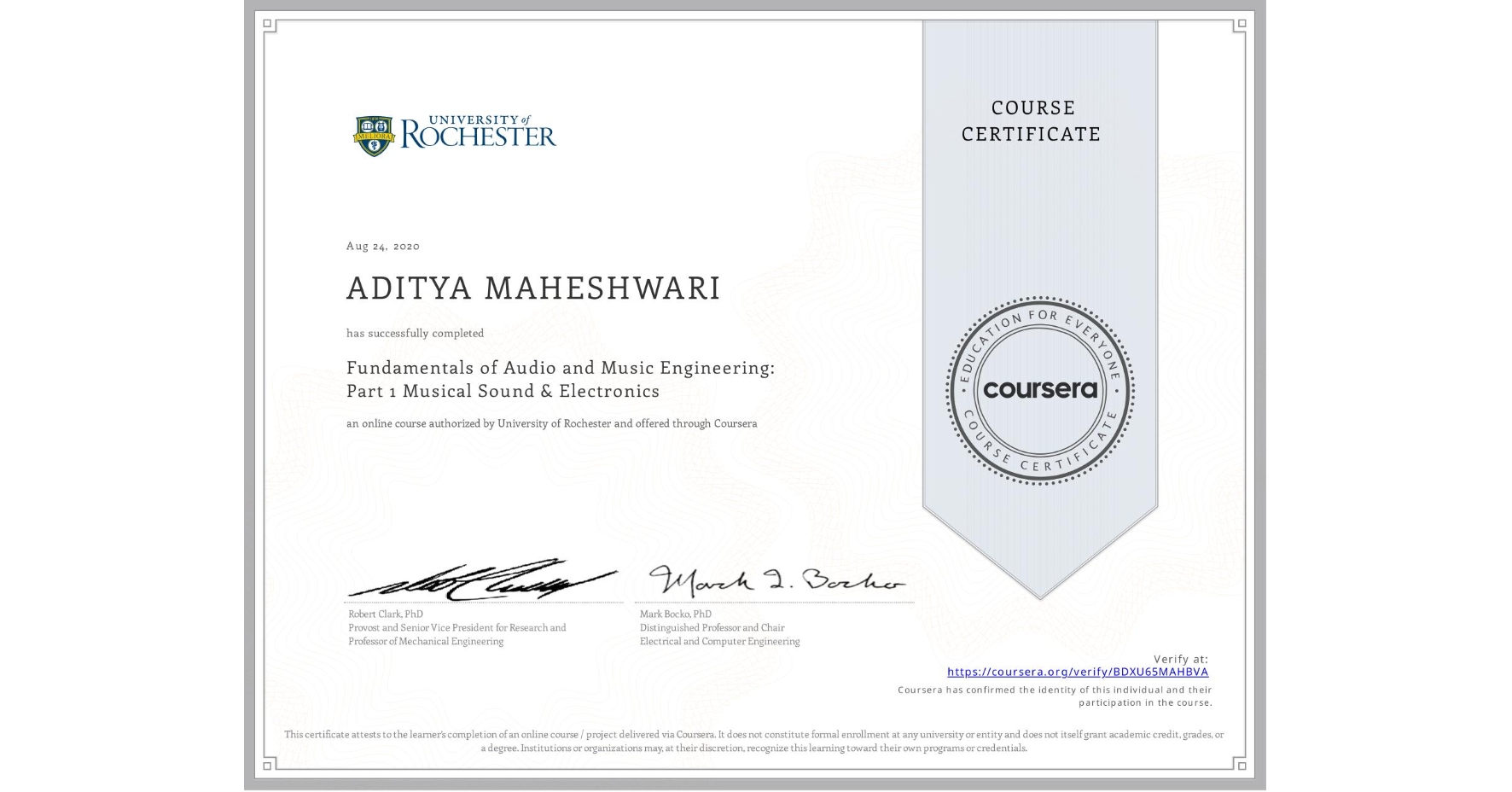 View certificate for ADITYA MAHESHWARI, Fundamentals of Audio and Music Engineering: Part 1 Musical Sound & Electronics, an online non-credit course authorized by University of Rochester and offered through Coursera