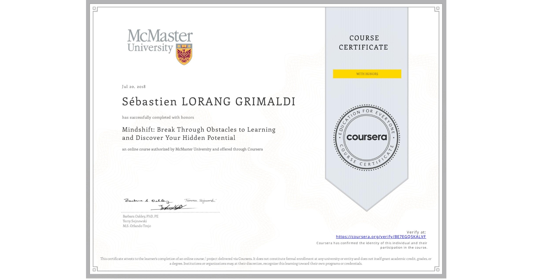 View certificate for Sébastien LORANG GRIMALDI, Mindshift: Break Through Obstacles to Learning and Discover Your Hidden Potential, an online non-credit course authorized by McMaster University and offered through Coursera