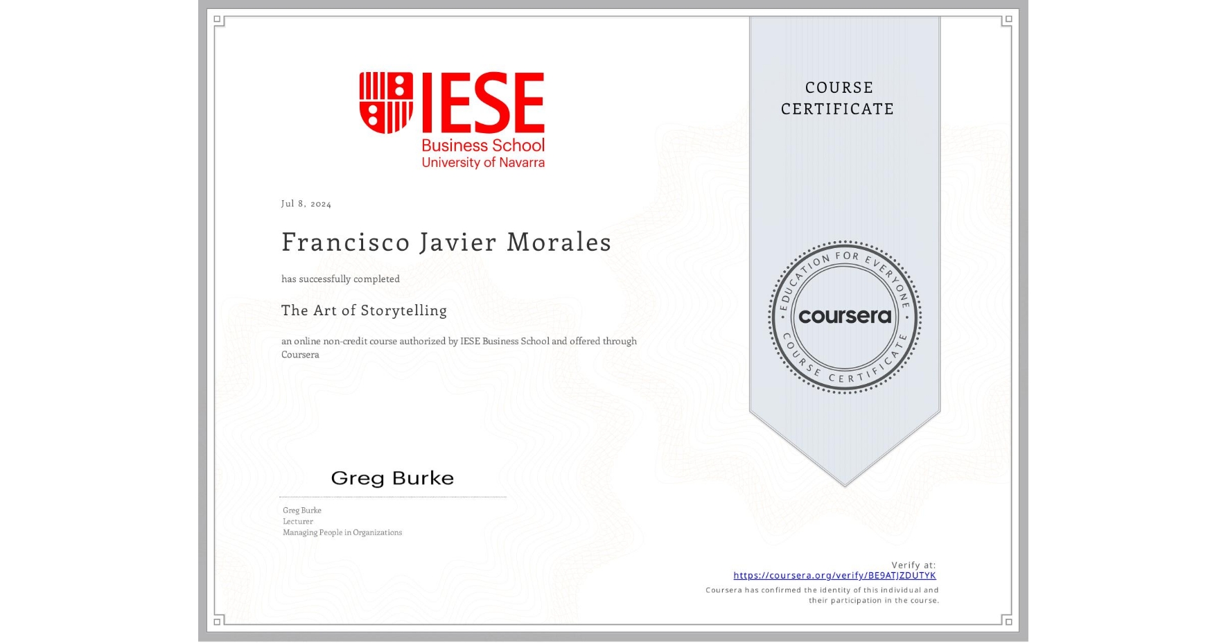 View certificate for Francisco Javier  Morales, The Art of Storytelling, an online non-credit course authorized by IESE Business School and offered through Coursera