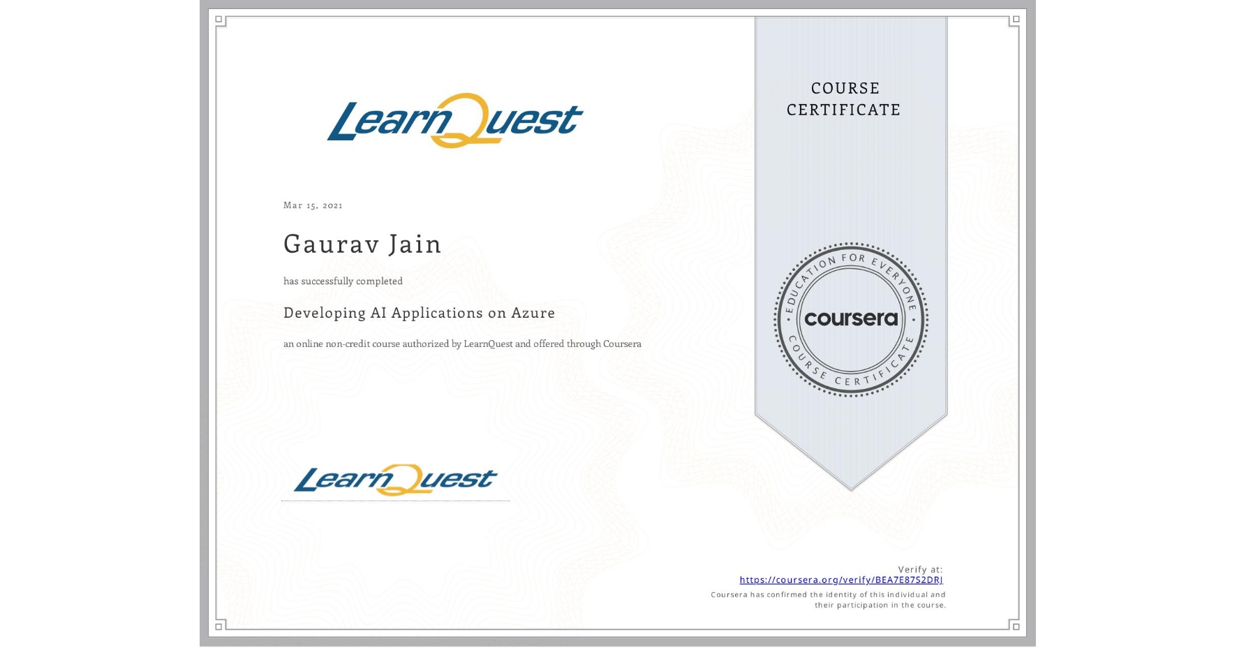 View certificate for Gaurav Jain, Developing AI Applications on Azure, an online non-credit course authorized by LearnQuest and offered through Coursera