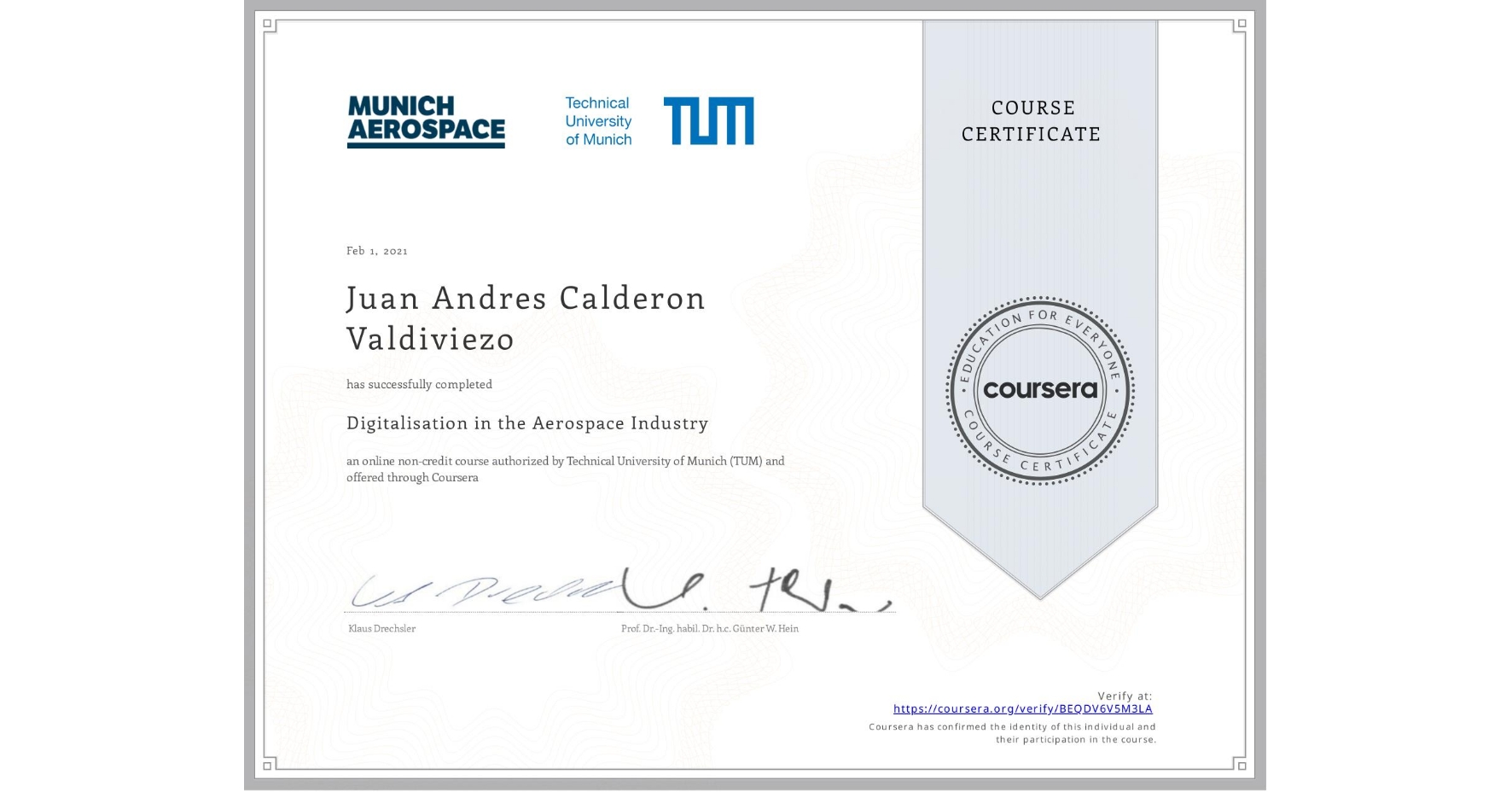 View certificate for Juan Andres Calderon Valdiviezo, Digitalisation in the Aerospace Industry, an online non-credit course authorized by Technical University of Munich (TUM) and offered through Coursera