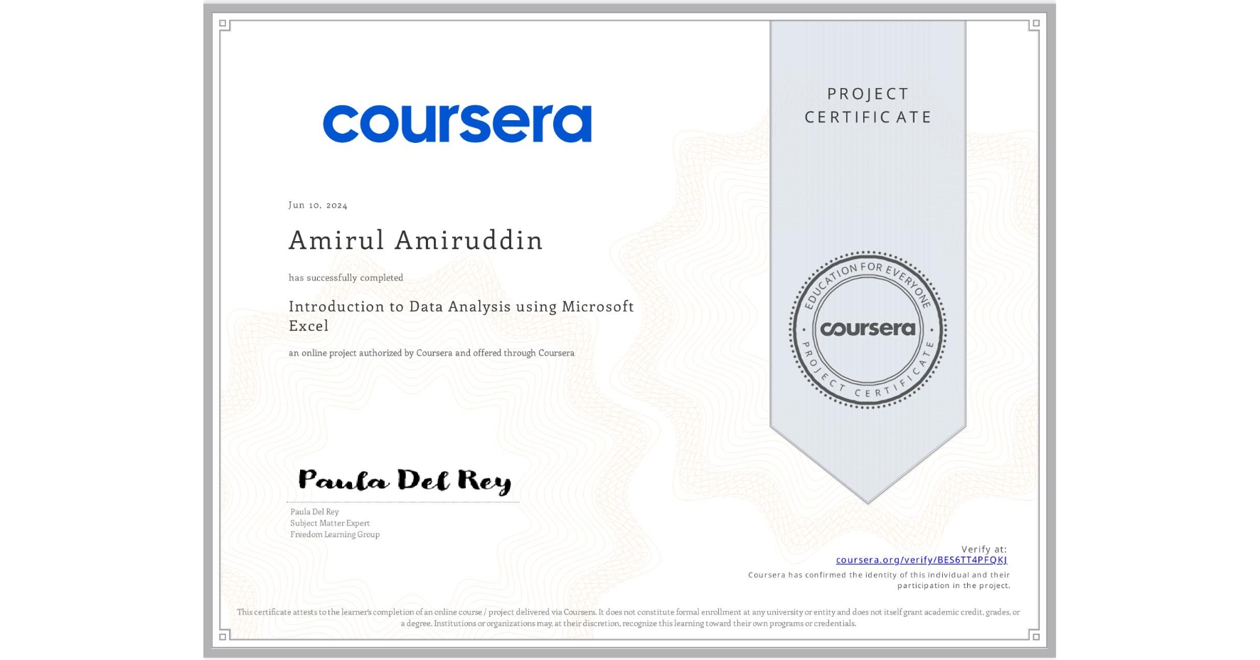 View certificate for Amirul Amiruddin, Introduction to Data Analysis using Microsoft Excel, an online non-credit course authorized by Coursera and offered through Coursera