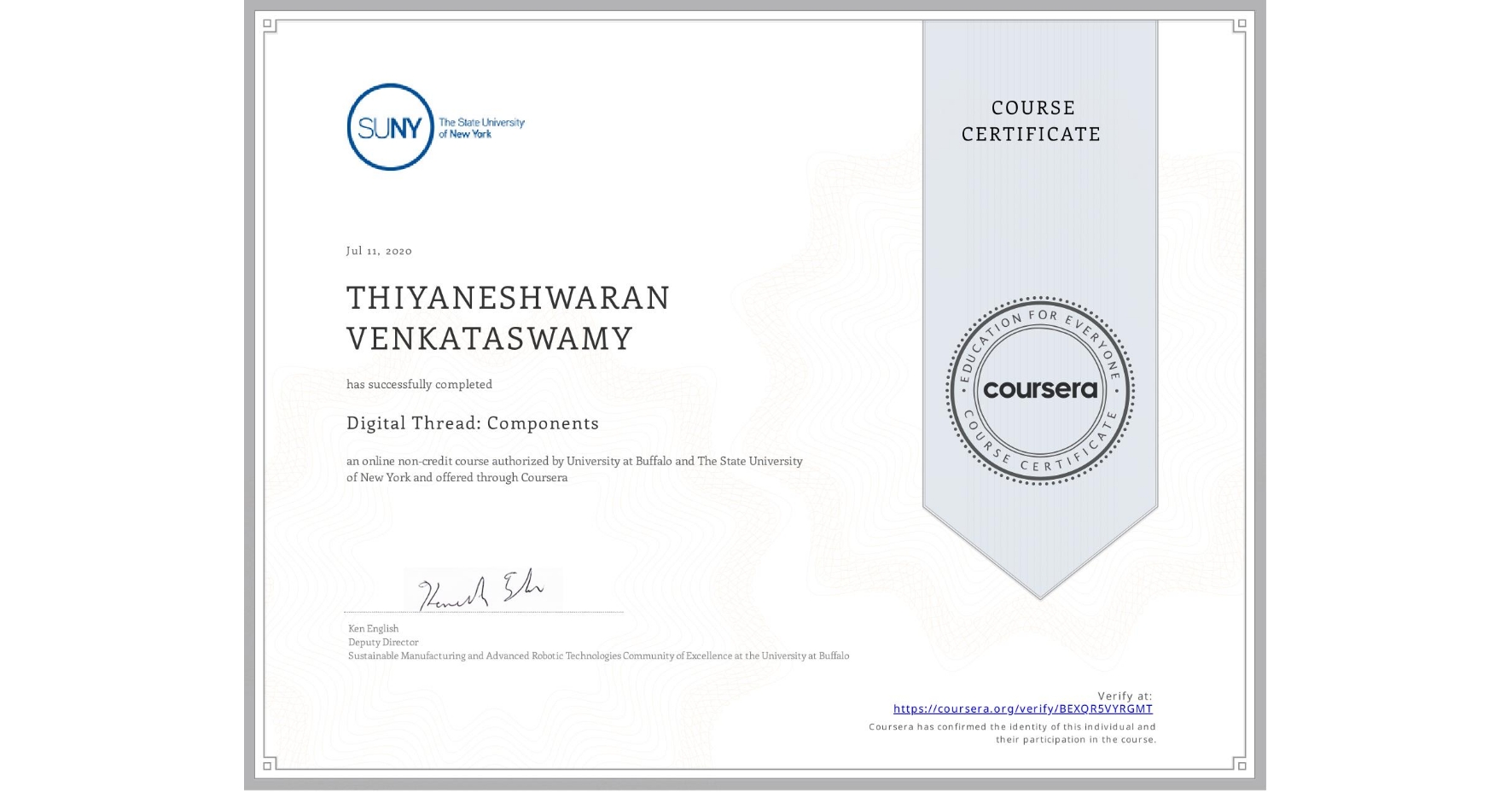 View certificate for THIYANESHWARAN VENKATASWAMY, Digital Thread: Components, an online non-credit course authorized by University at Buffalo & The State University of New York and offered through Coursera