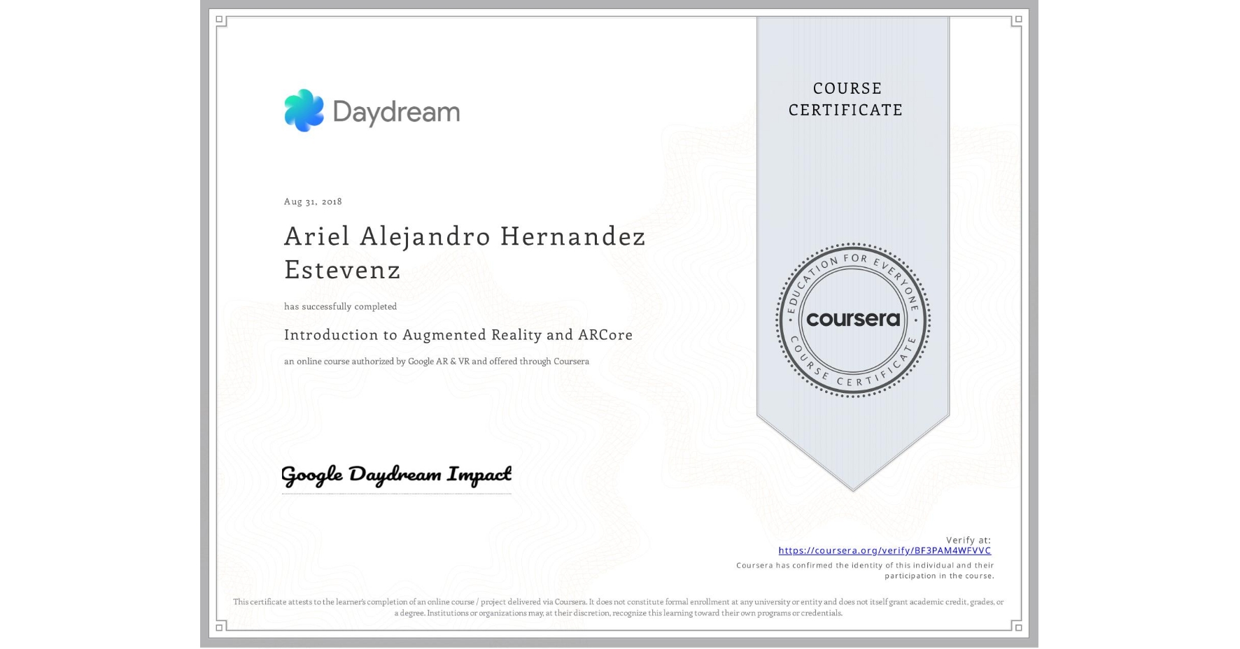 View certificate for Ariel Alejandro Hernandez Estevenz, Introduction to Augmented Reality and ARCore, an online non-credit course authorized by Google AR & VR and offered through Coursera