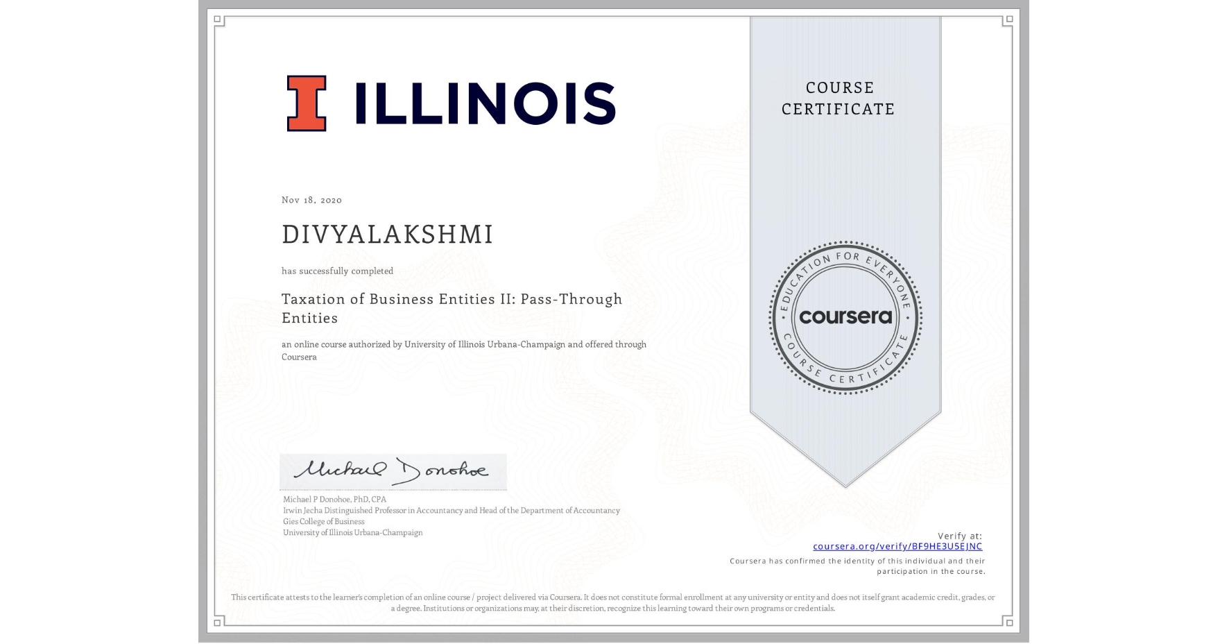 View certificate for  DIVYALAKSHMI, Taxation of Business Entities II: Pass-Through Entities, an online non-credit course authorized by University of Illinois Urbana-Champaign and offered through Coursera