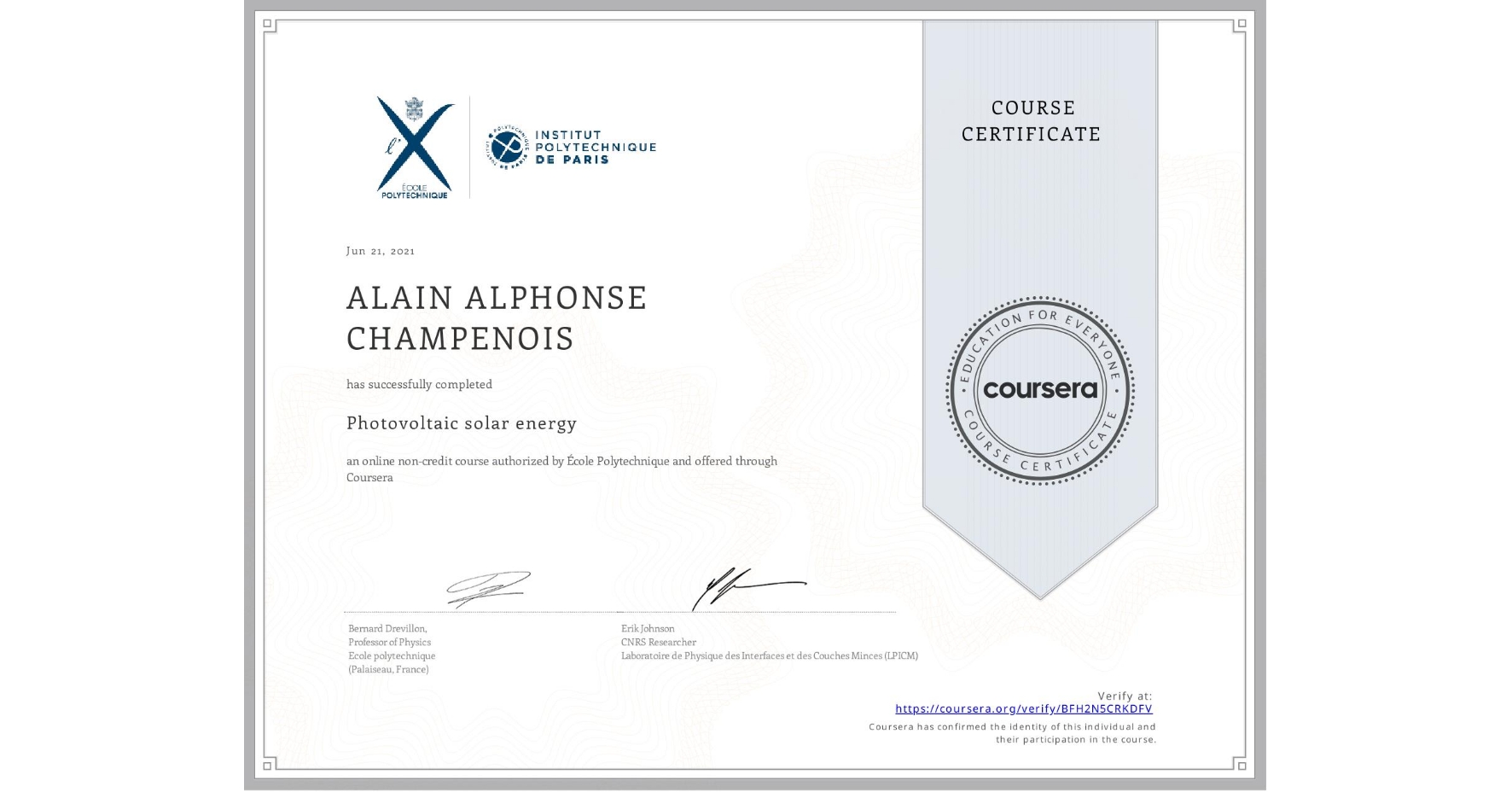 View certificate for ALAIN ALPHONSE  CHAMPENOIS, Photovoltaic solar energy, an online non-credit course authorized by École Polytechnique and offered through Coursera