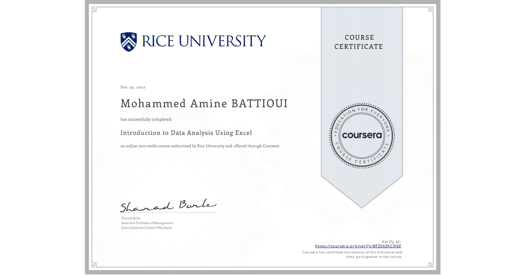 View certificate for Mohammed Amine  BATTIOUI, Introduction to Data Analysis Using Excel, an online non-credit course authorized by Rice University and offered through Coursera