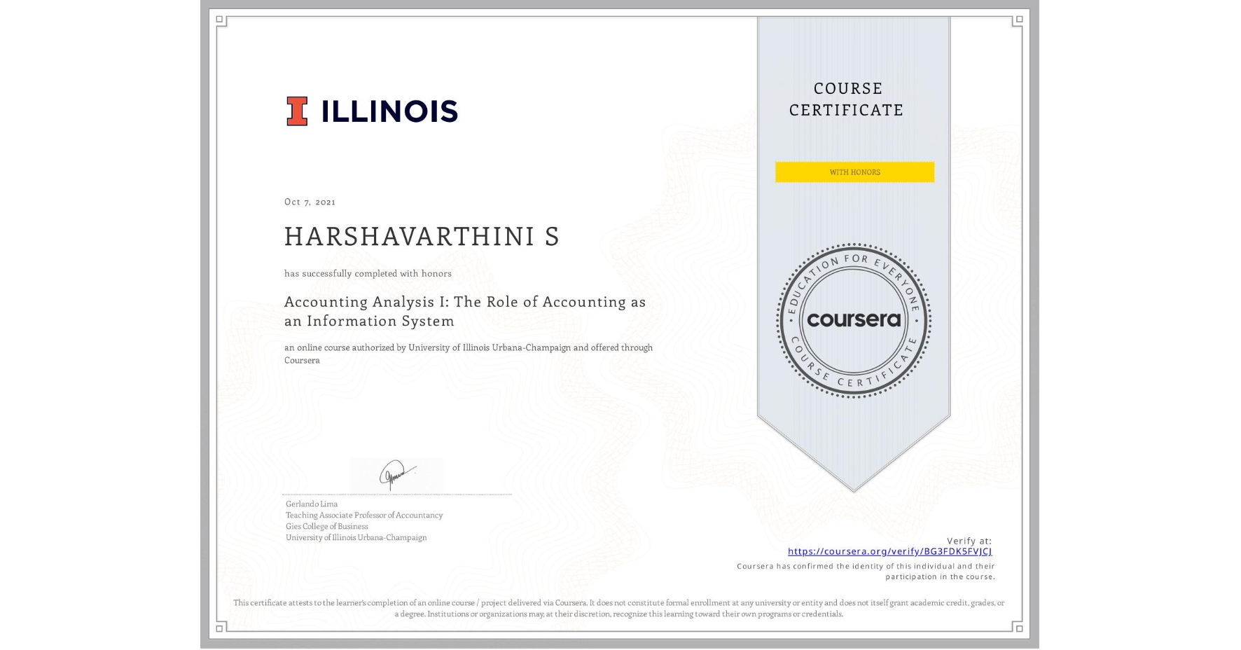 View certificate for HARSHAVARTHINI S, Accounting Analysis I: The Role of Accounting as an Information System, an online non-credit course authorized by University of Illinois Urbana-Champaign and offered through Coursera