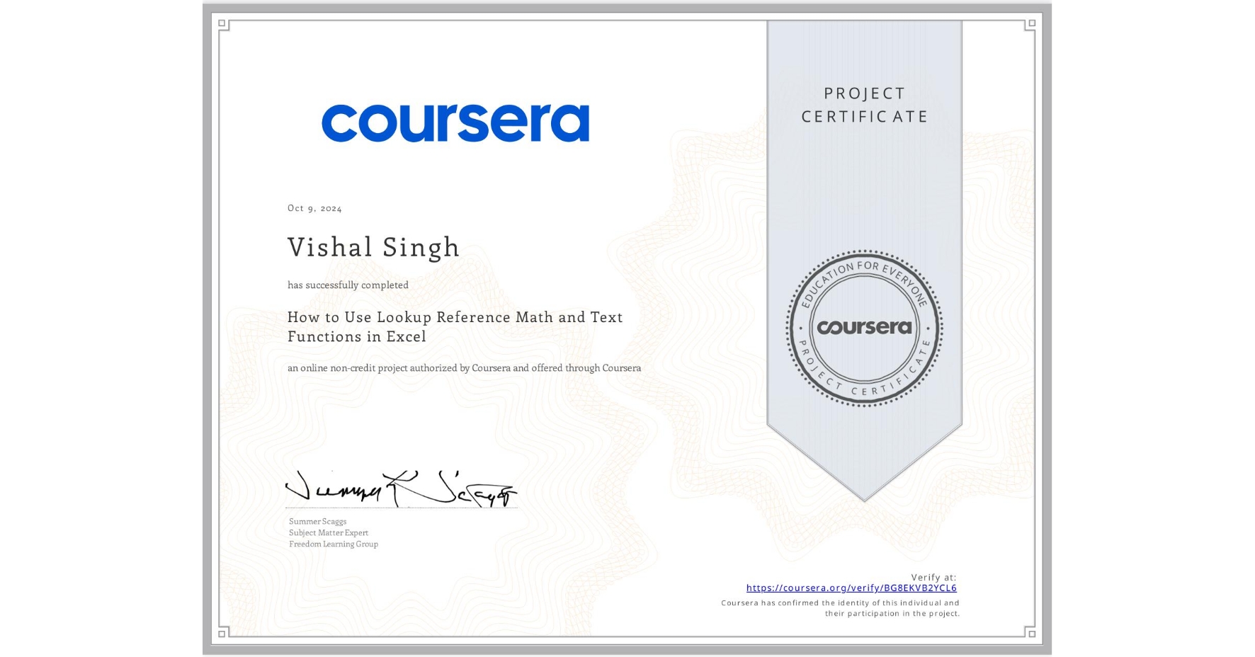 View certificate for Vishal Singh, How to Use Lookup Reference Math and Text Functions in Excel, an online non-credit course authorized by Coursera and offered through Coursera
