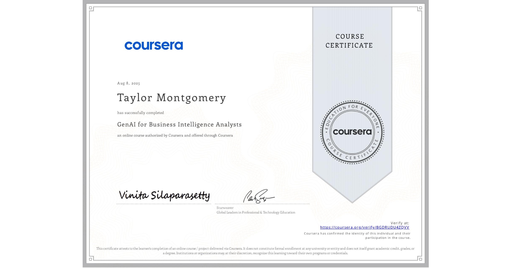 View certificate for Taylor Montgomery, GenAI for Business Intelligence Analysts, an online non-credit course authorized by Coursera and offered through Coursera