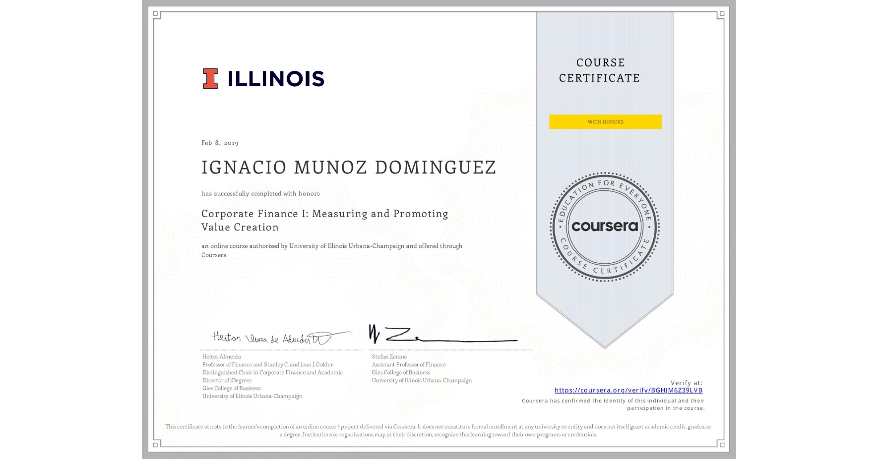 View certificate for IGNACIO MUNOZ DOMINGUEZ, Corporate Finance I: Measuring and Promoting Value Creation, an online non-credit course authorized by University of Illinois Urbana-Champaign and offered through Coursera