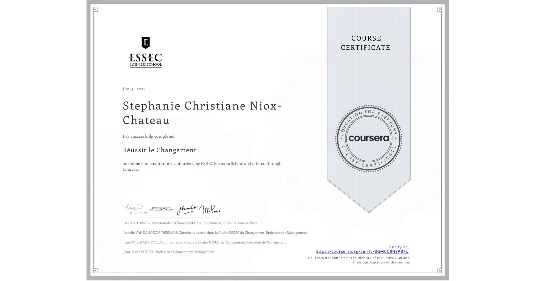 View certificate for Stephanie Christiane Niox-Chateau, Réussir le Changement, an online non-credit course authorized by ESSEC Business School and offered through Coursera