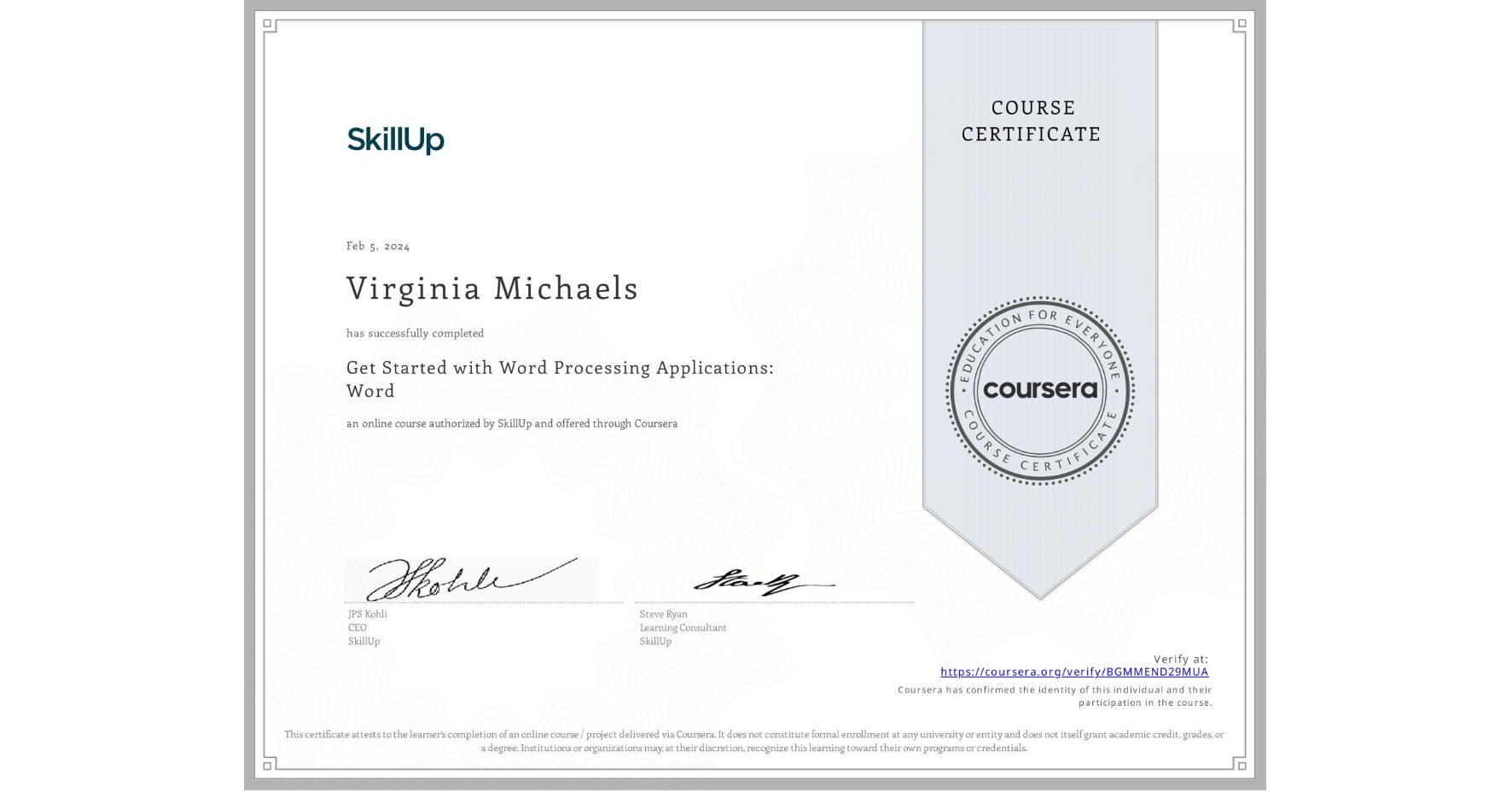 View certificate for Virginia Michaels, Get Started with Word Processing Applications: Word, an online non-credit course authorized by SkillUp and offered through Coursera