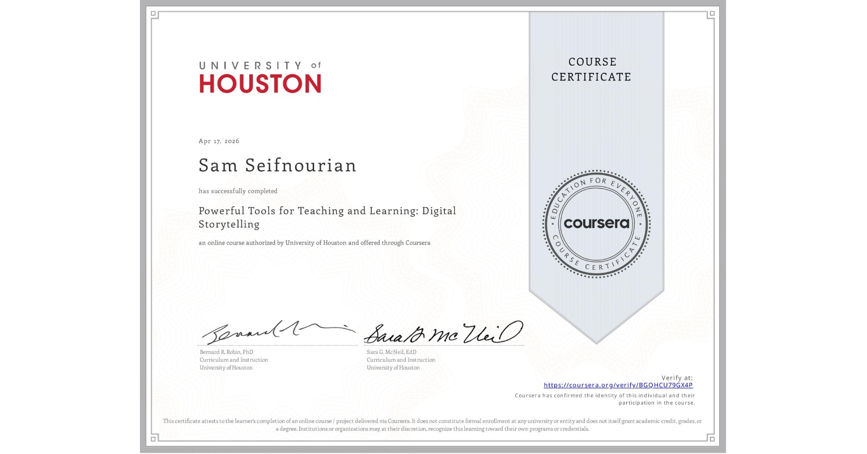 View certificate for Sam Seifnourian, Powerful Tools for Teaching and Learning: Digital Storytelling, an online non-credit course authorized by University of Houston and offered through Coursera