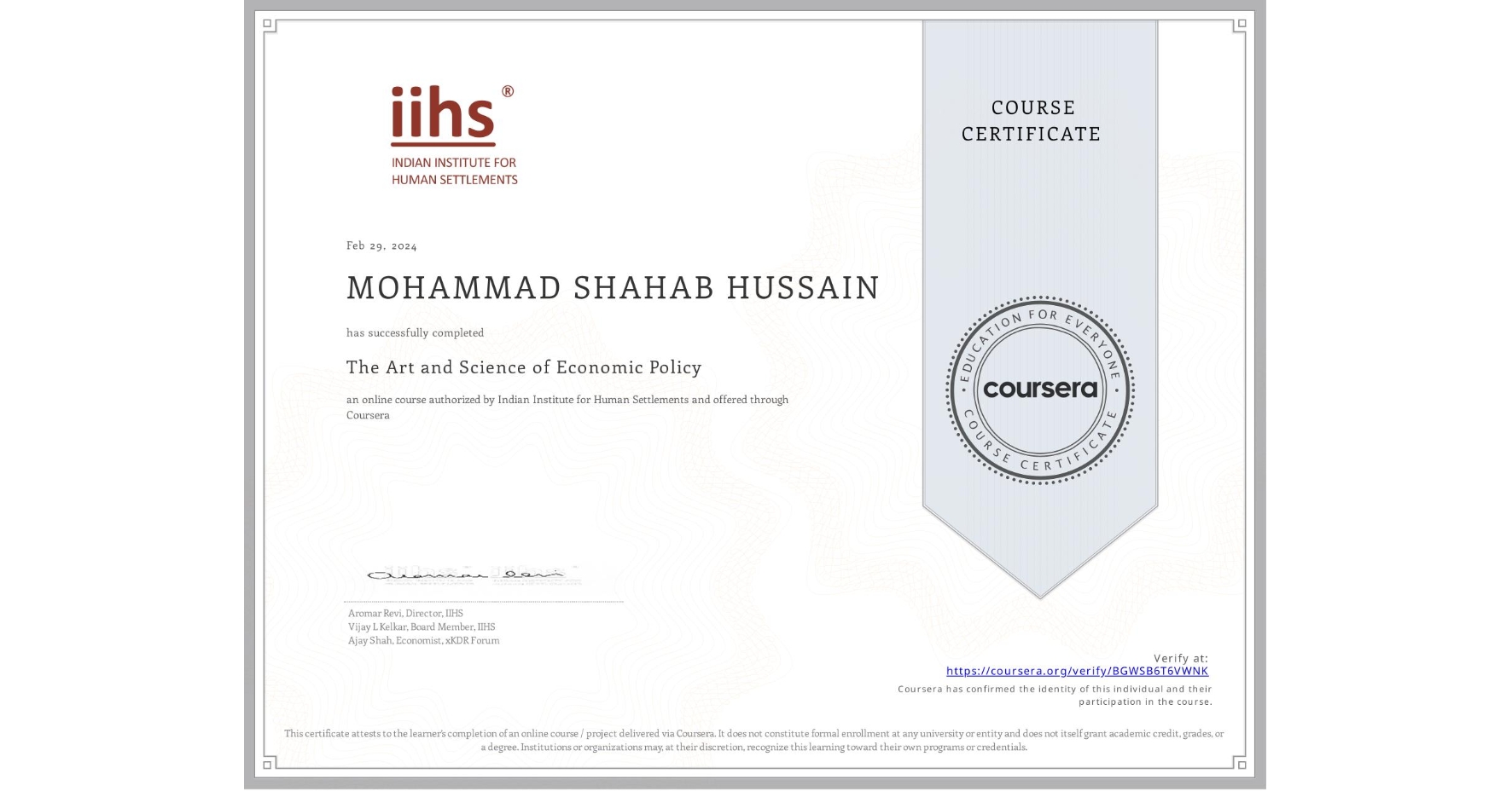 View certificate for MOHAMMAD SHAHAB HUSSAIN, The Art and Science of Economic Policy, an online non-credit course authorized by Indian Institute for Human Settlements and offered through Coursera