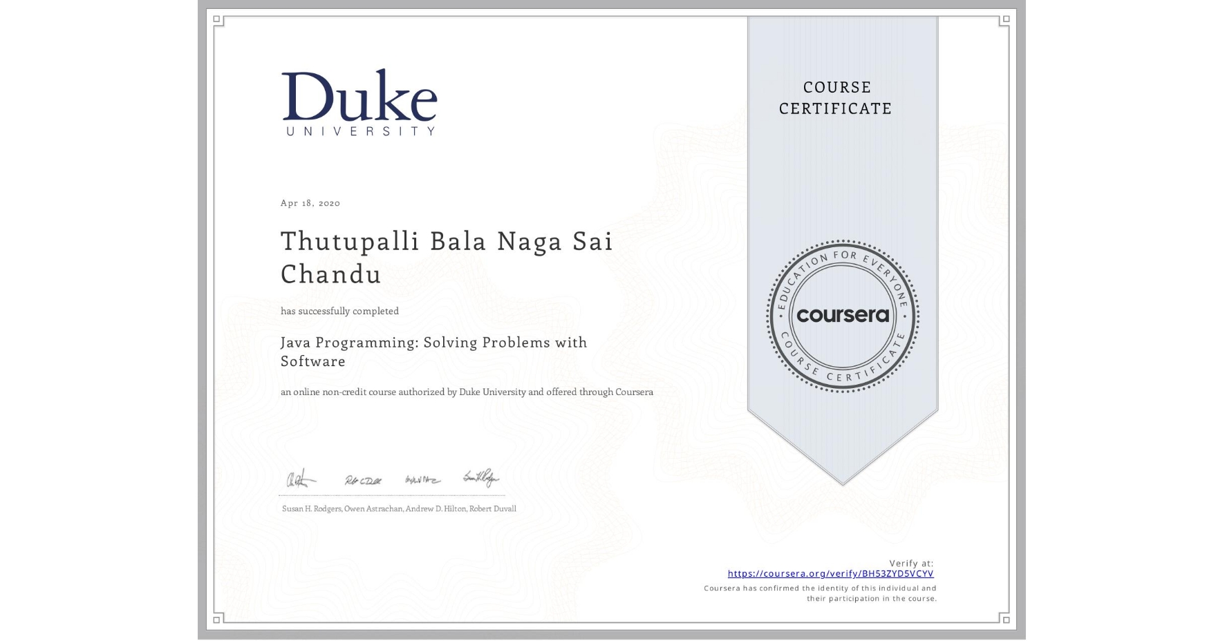 View certificate for Thutupalli Bala Naga Sai Chandu, Java Programming: Solving Problems with Software, an online non-credit course authorized by Duke University and offered through Coursera