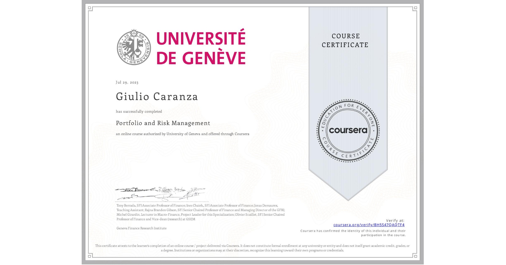 View certificate for Giulio Caranza, Portfolio and Risk Management, an online non-credit course authorized by University of Geneva and offered through Coursera
