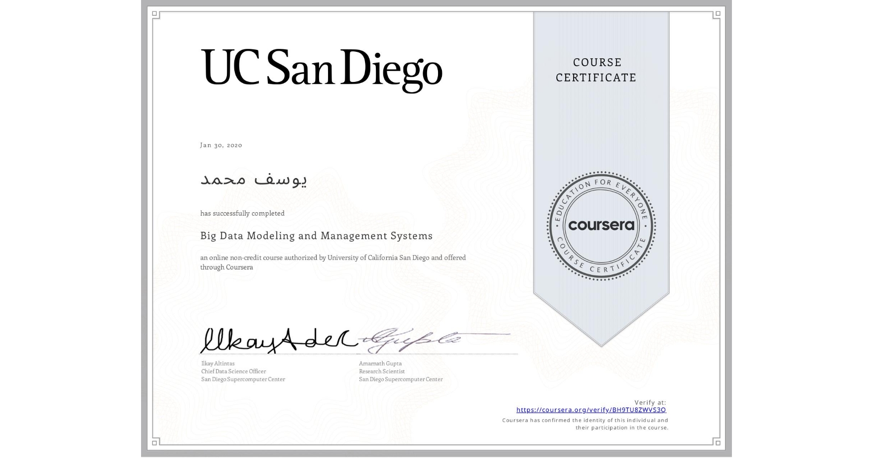 View certificate for يوسف محمد, Big Data Modeling and Management Systems, an online non-credit course authorized by University of California San Diego and offered through Coursera