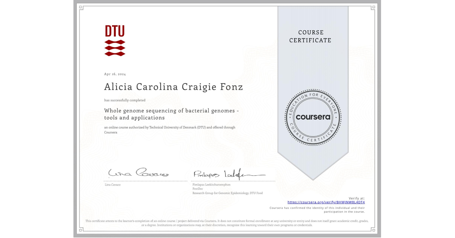 View certificate for Alicia Carolina  Craigie Fonz, Whole genome sequencing of bacterial genomes - tools and applications, an online non-credit course authorized by Technical University of Denmark (DTU) and offered through Coursera