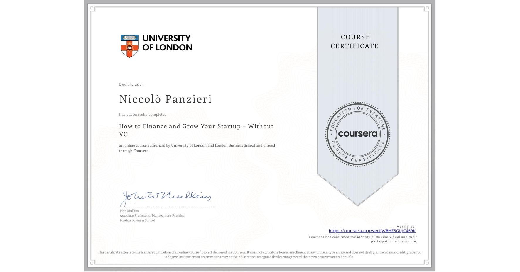 View certificate for Niccolò Panzieri, How to Finance and Grow Your Startup – Without VC, an online non-credit course authorized by University of London & London Business School and offered through Coursera