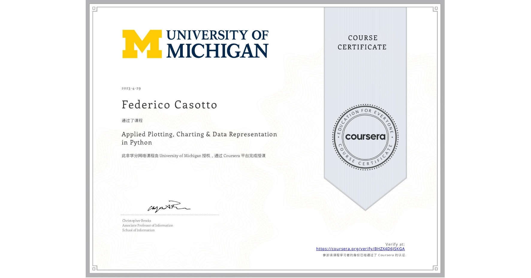 View certificate for Federico Casotto, Applied Plotting, Charting & Data Representation in Python, an online non-credit course authorized by University of Michigan and offered through Coursera