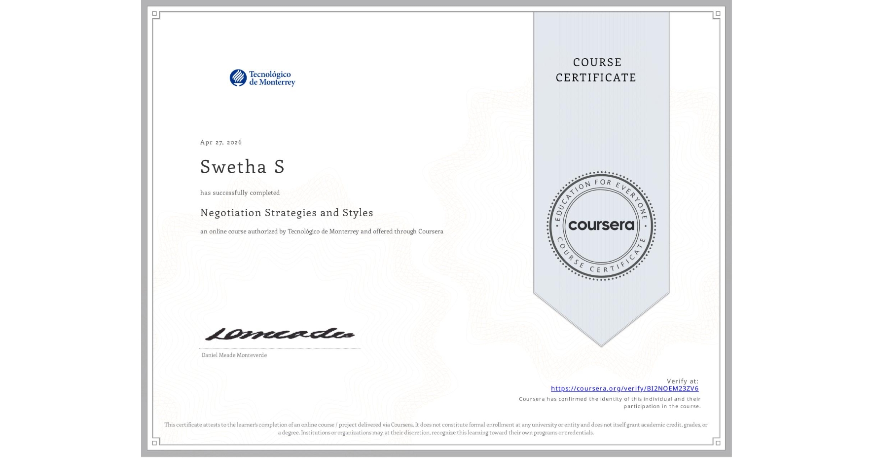 View certificate for Swetha S, Negotiation Strategies and Styles , an online non-credit course authorized by Tecnológico de Monterrey and offered through Coursera