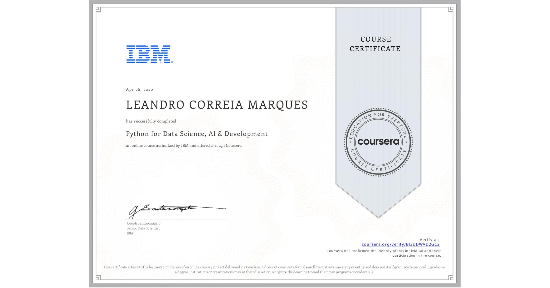 View certificate for LEANDRO CORREIA MARQUES, Python for Data Science, AI & Development, an online non-credit course authorized by IBM and offered through Coursera