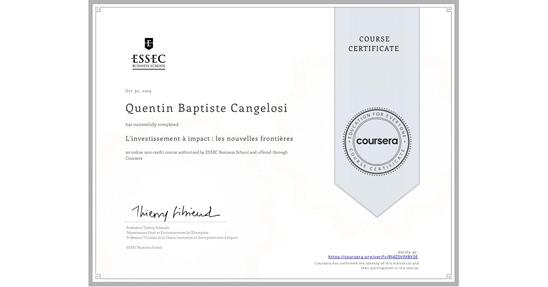 View certificate for Quentin Baptiste Cangelosi, L'investissement à impact : les nouvelles frontières, an online non-credit course authorized by ESSEC Business School and offered through Coursera