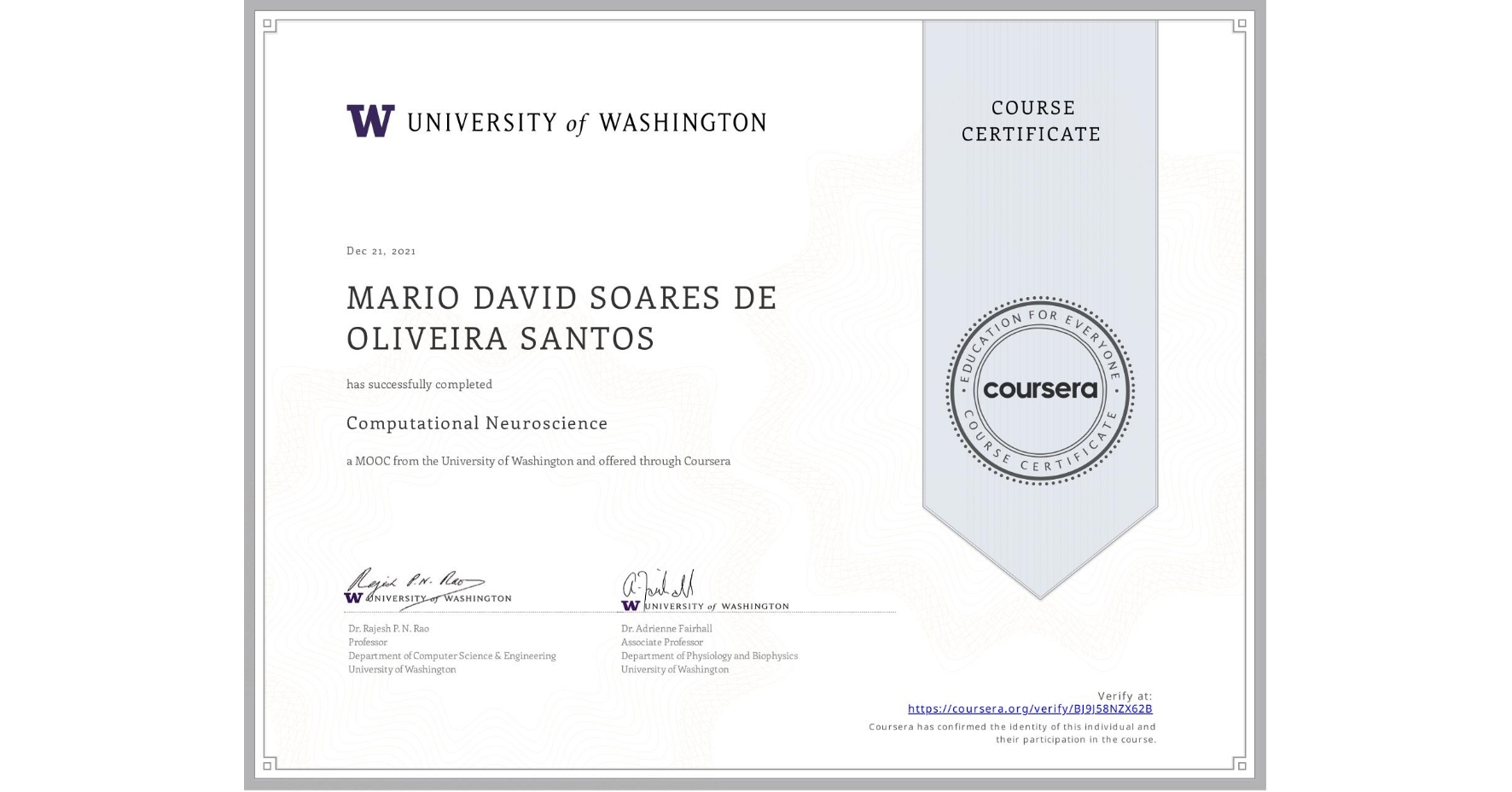 View certificate for MARIO DAVID  SOARES DE OLIVEIRA SANTOS, Computational Neuroscience, an online non-credit course authorized by University of Washington and offered through Coursera
