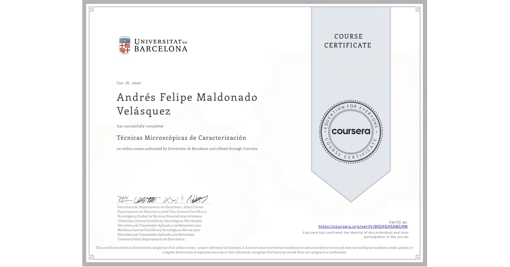 View certificate for Andrés Felipe Maldonado Velásquez, Técnicas Microscópicas de Caracterización , an online non-credit course authorized by Universitat de Barcelona and offered through Coursera