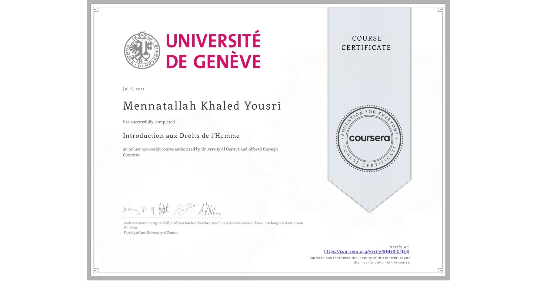 View certificate for Mennatallah Khaled Yousri, Introduction aux Droits de l’Homme, an online non-credit course authorized by University of Geneva and offered through Coursera