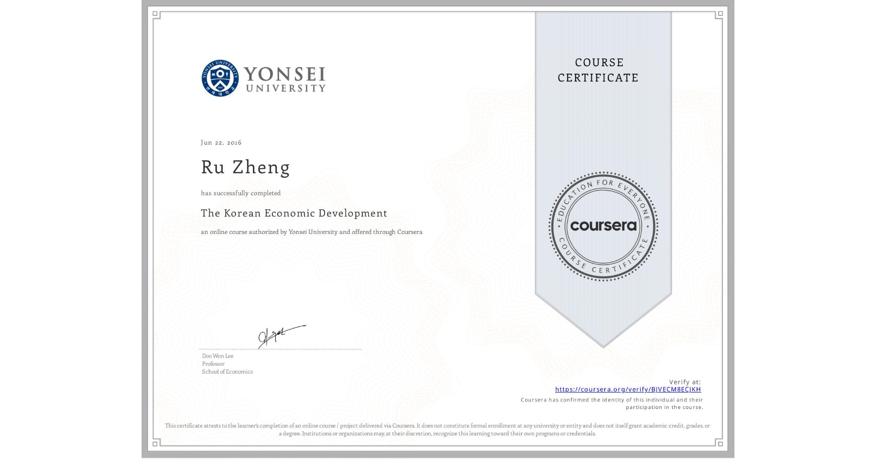 View certificate for Ru Zheng, The Korean Economic Development, an online non-credit course authorized by Yonsei University and offered through Coursera
