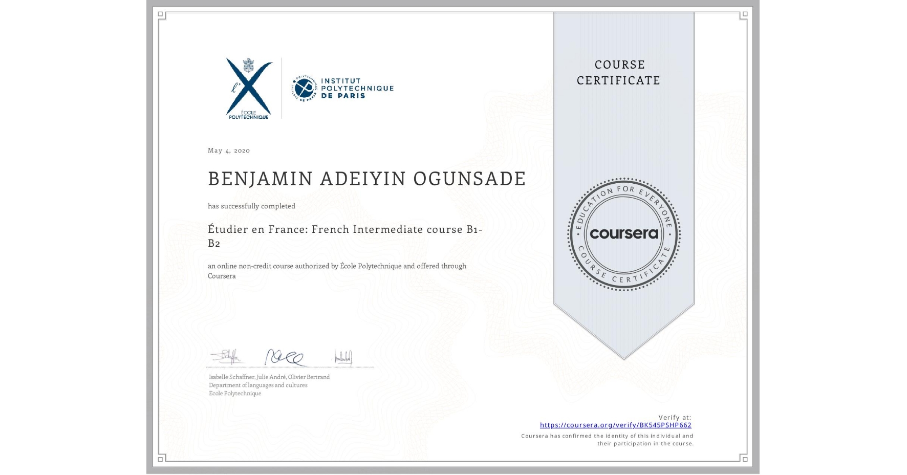 View certificate for BENJAMIN ADEIYIN  OGUNSADE, Étudier en France: French Intermediate course B1-B2, an online non-credit course authorized by École Polytechnique and offered through Coursera