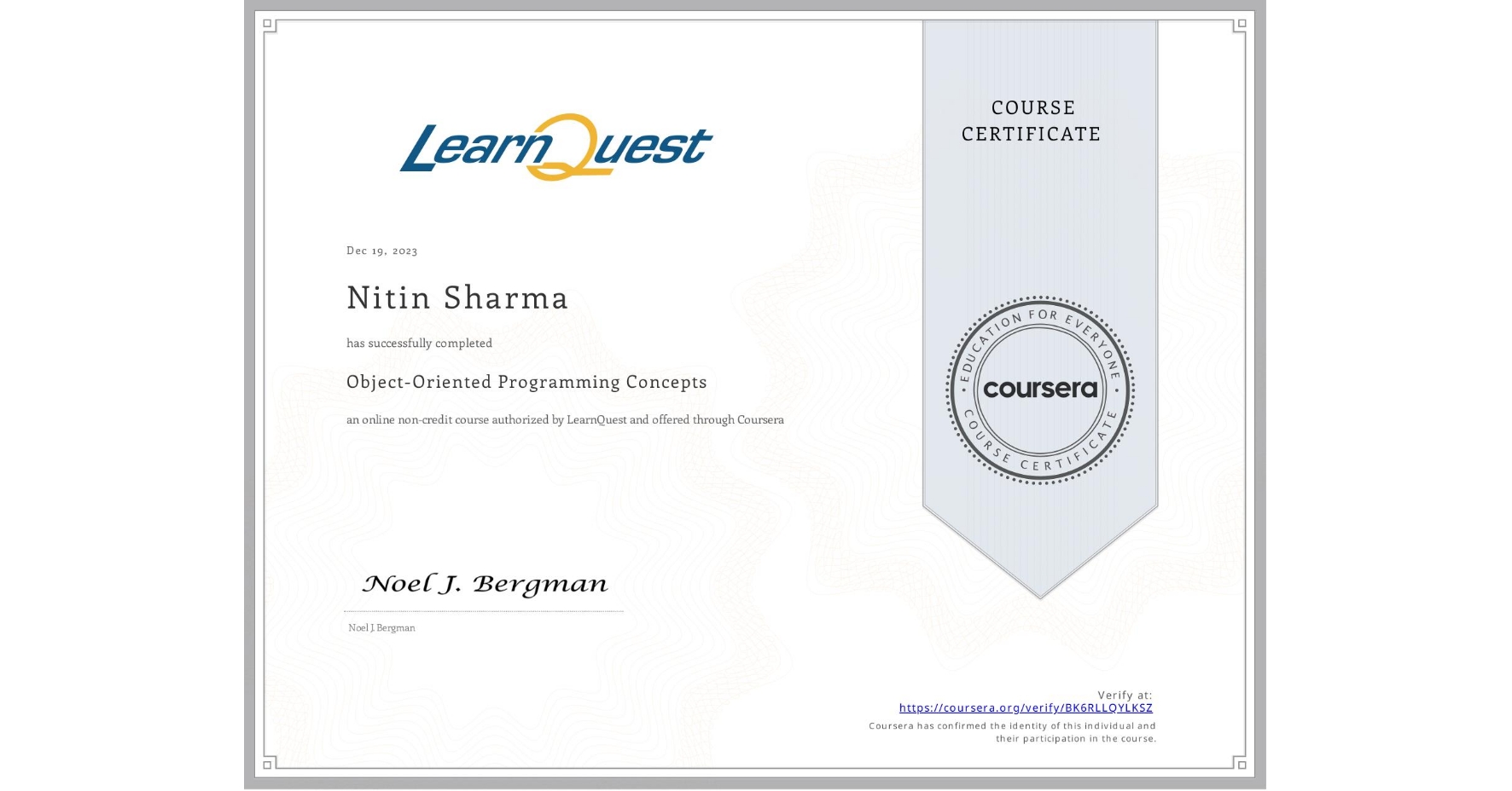 View certificate for Nitin Sharma, Object-Oriented Programming Concepts, an online non-credit course authorized by LearnQuest and offered through Coursera