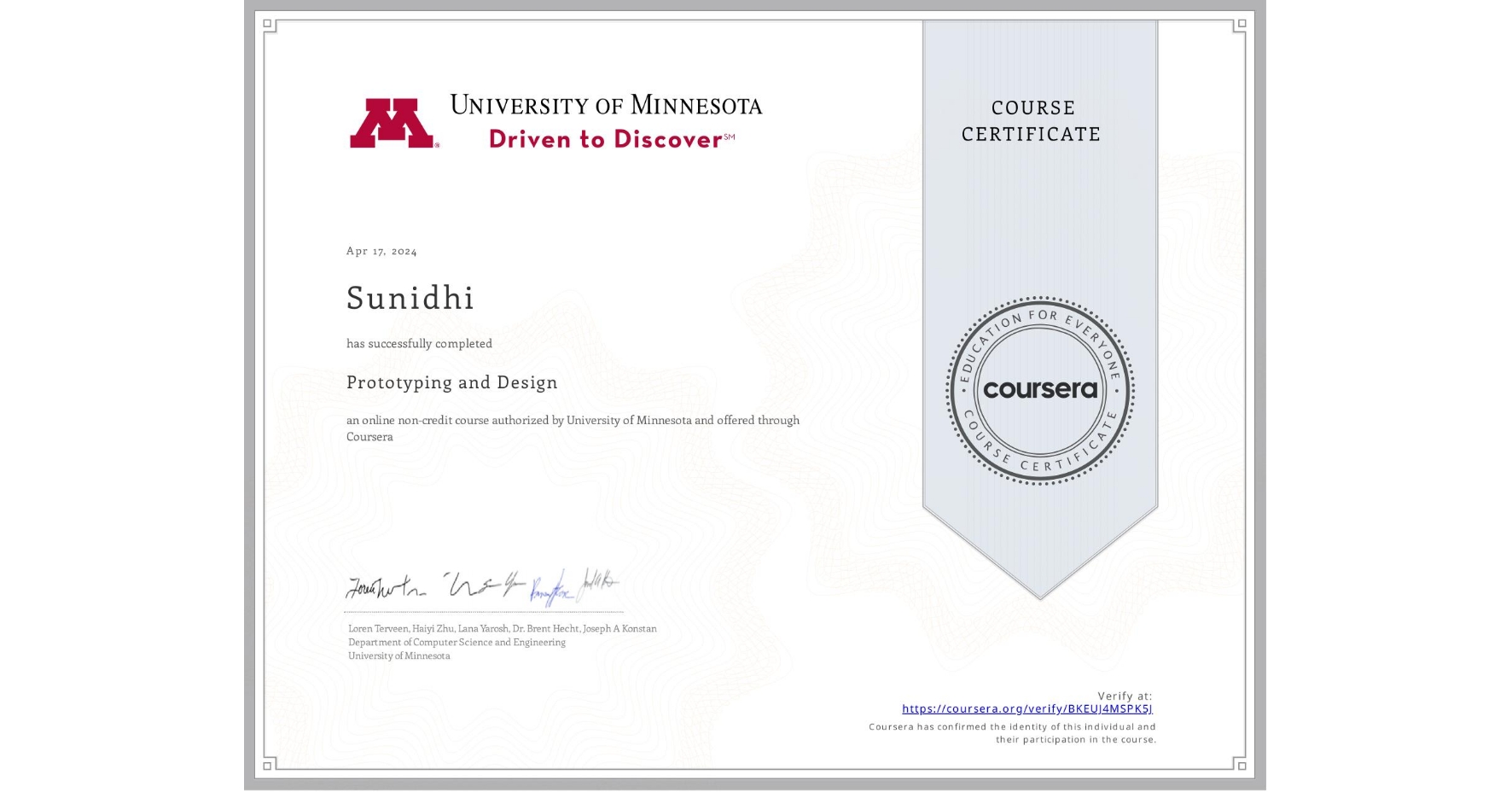 View certificate for Sunidhi , Prototyping and Design, an online non-credit course authorized by University of Minnesota and offered through Coursera