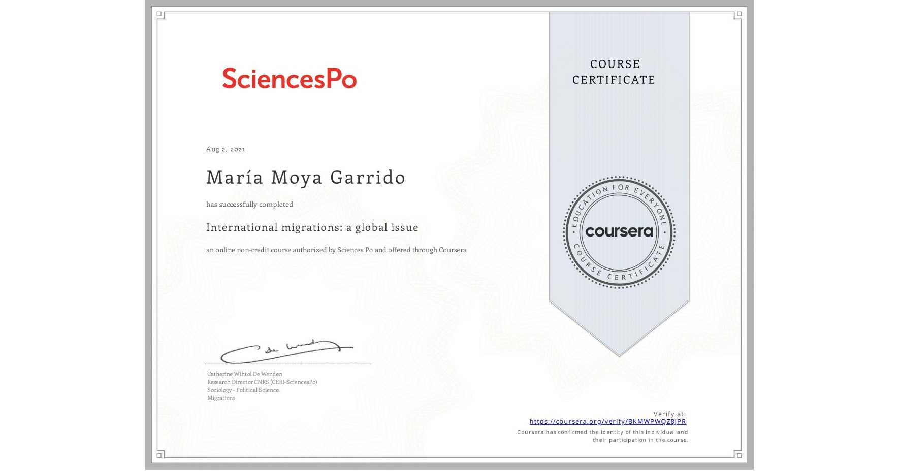View certificate for MarĂa Moya Garrido, International migrations: a global issue, an online non-credit course authorized by Sciences Po and offered through Coursera