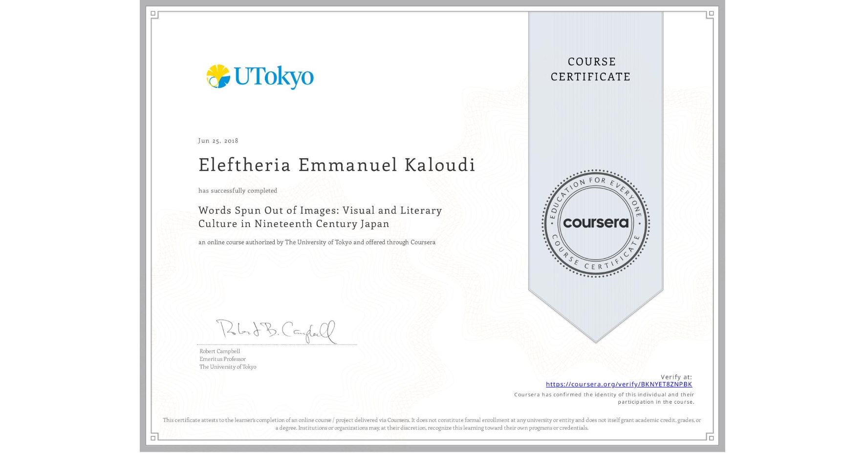View certificate for Eleftheria Emmanuel Kaloudi, Words Spun Out of Images: Visual and Literary Culture in Nineteenth Century Japan, an online non-credit course authorized by The University of Tokyo and offered through Coursera