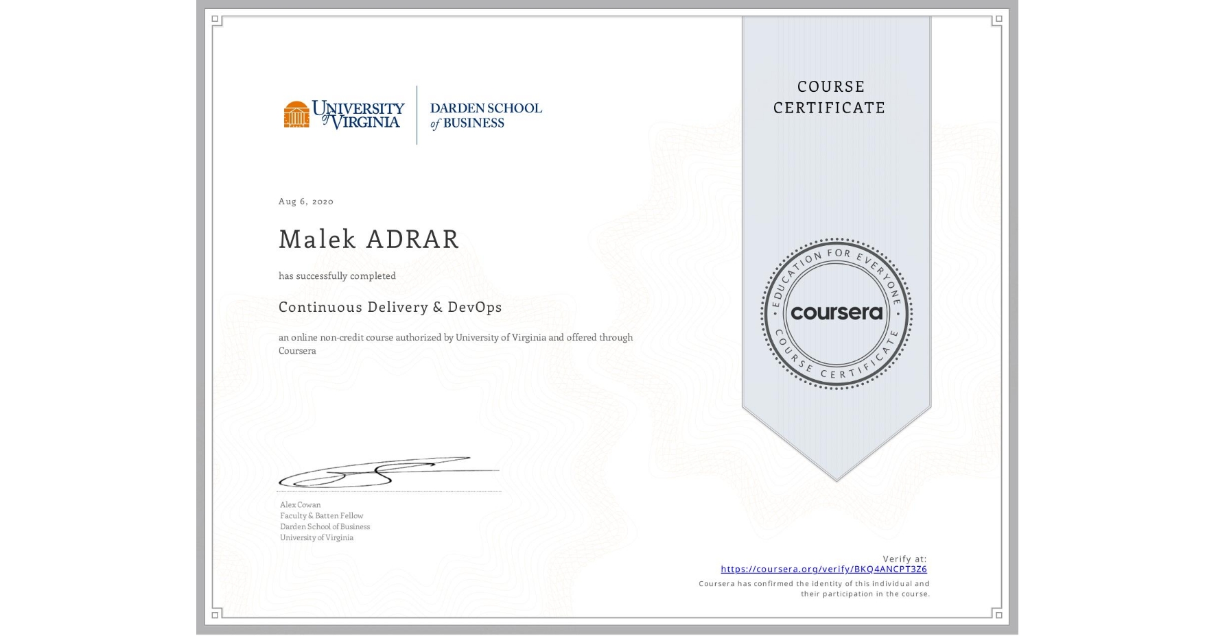 View certificate for Malek ADRAR, Continuous Delivery & DevOps , an online non-credit course authorized by University of Virginia and offered through Coursera
